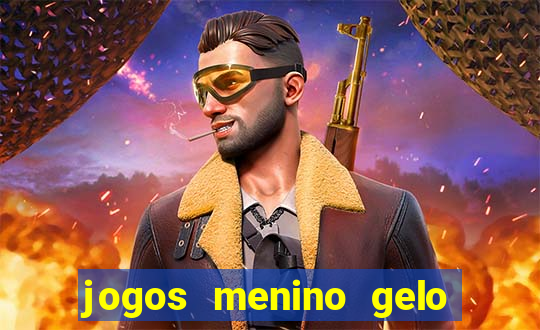 jogos menino gelo menina lava